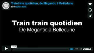 Court métrage Train train quotidien, de Mégantic à Belledune