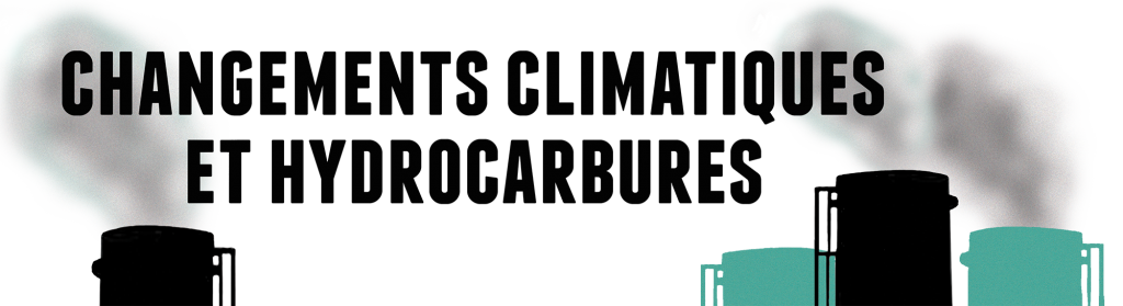 changements climatiques et hydrocarbures