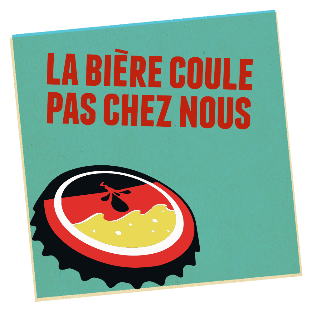 la bière coule pas chez nous